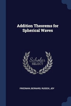 Image du vendeur pour Addition Theorems for Spherical Waves mis en vente par moluna