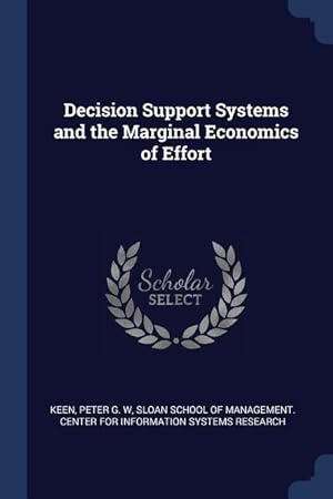 Bild des Verkufers fr Decision Support Systems and the Marginal Economics of Effort zum Verkauf von moluna