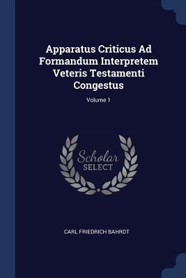 Bild des Verkufers fr Apparatus Criticus Ad Formandum Interpretem Veteris Testamenti Congestus Volume 1 zum Verkauf von moluna