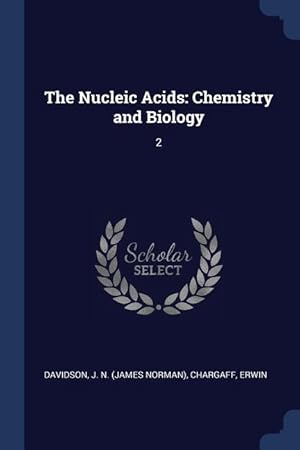 Imagen del vendedor de The Nucleic Acids: Chemistry and Biology: 2 a la venta por moluna