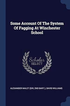 Bild des Verkufers fr Some Account Of The System Of Fagging At Winchester School zum Verkauf von moluna