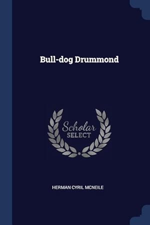 Bild des Verkufers fr Bull-dog Drummond zum Verkauf von moluna