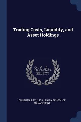 Image du vendeur pour Trading Costs, Liquidity, and Asset Holdings mis en vente par moluna
