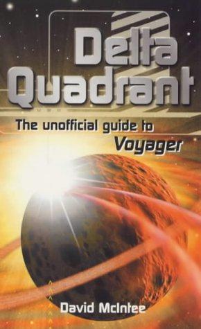 Bild des Verkufers fr Delta Quadrant: The Unofficial Guide to "Voyager" zum Verkauf von WeBuyBooks