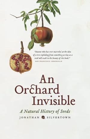 Seller image for An Orchard Invisible: A Natural History of Seeds for sale by ZBK Books