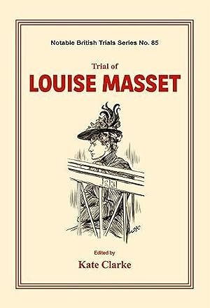 Seller image for Trial of Louise Masset: (notable British Trials) for sale by moluna