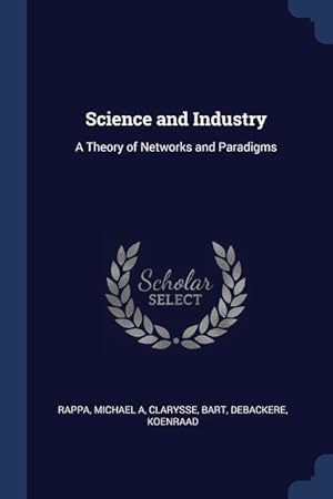 Bild des Verkufers fr Science and Industry: A Theory of Networks and Paradigms zum Verkauf von moluna