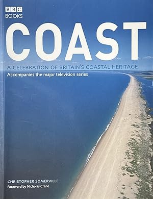 Image du vendeur pour Coast - A Celebration of Britain's Coastal Heritage mis en vente par Dr.Bookman - Books Packaged in Cardboard