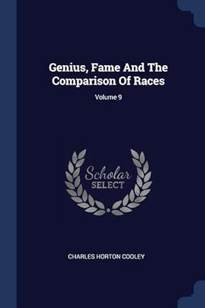 Bild des Verkufers fr Genius, Fame And The Comparison Of Races Volume 9 zum Verkauf von moluna