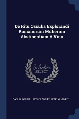 Bild des Verkufers fr De Ritu Osculis Explorandi Romanorum Mulierum Abstinentiam A Vino zum Verkauf von moluna