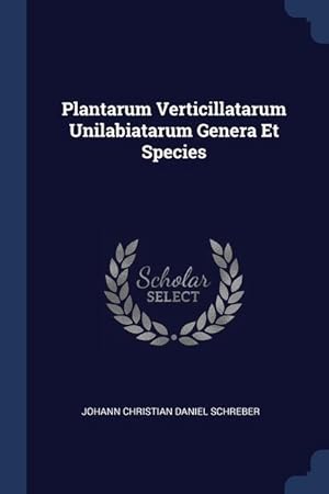 Bild des Verkufers fr Plantarum Verticillatarum Unilabiatarum Genera Et Species zum Verkauf von moluna