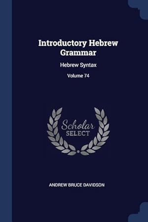 Bild des Verkufers fr Introductory Hebrew Grammar: Hebrew Syntax Volume 74 zum Verkauf von moluna