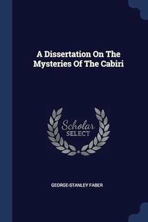 Bild des Verkufers fr A Dissertation On The Mysteries Of The Cabiri zum Verkauf von moluna