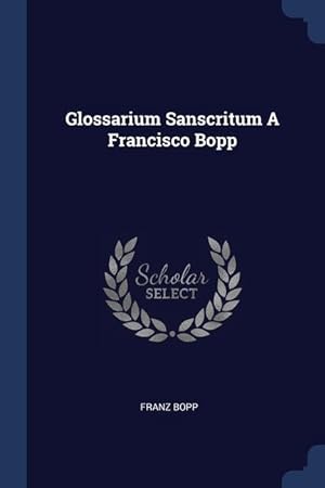 Bild des Verkufers fr Glossarium Sanscritum A Francisco Bopp zum Verkauf von moluna