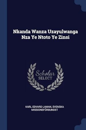 Image du vendeur pour Nkanda Wanza Uzayulwanga Nza Ye Ntoto Ye Zinsi mis en vente par moluna