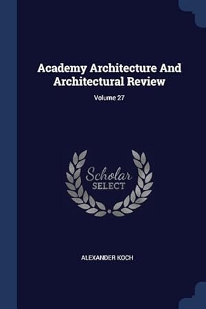 Bild des Verkufers fr Academy Architecture And Architectural Review Volume 27 zum Verkauf von moluna