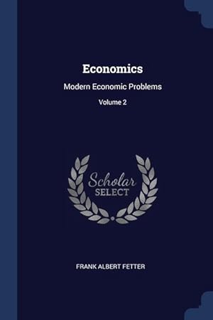 Bild des Verkufers fr Economics: Modern Economic Problems Volume 2 zum Verkauf von moluna