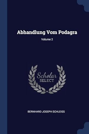 Bild des Verkufers fr Abhandlung Vom Podagra Volume 2 zum Verkauf von moluna