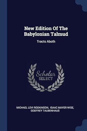 Bild des Verkufers fr New Edition Of The Babylonian Talmud: Tracts Aboth zum Verkauf von moluna