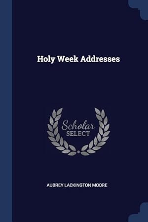 Bild des Verkufers fr Holy Week Addresses zum Verkauf von moluna