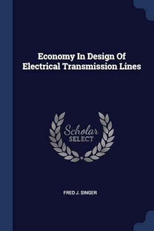 Bild des Verkufers fr Economy In Design Of Electrical Transmission Lines zum Verkauf von moluna