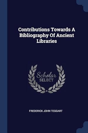 Bild des Verkufers fr Contributions Towards A Bibliography Of Ancient Libraries zum Verkauf von moluna