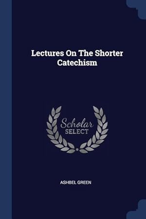 Bild des Verkufers fr Lectures On The Shorter Catechism zum Verkauf von moluna