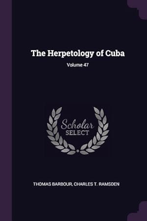 Image du vendeur pour The Herpetology of Cuba Volume 47 mis en vente par moluna