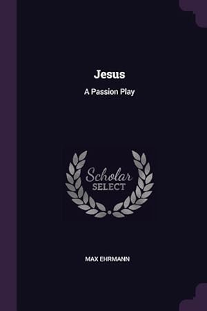 Bild des Verkufers fr Jesus: A Passion Play zum Verkauf von moluna