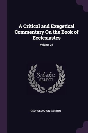 Bild des Verkufers fr A Critical and Exegetical Commentary On the Book of Ecclesiastes Volume 24 zum Verkauf von moluna