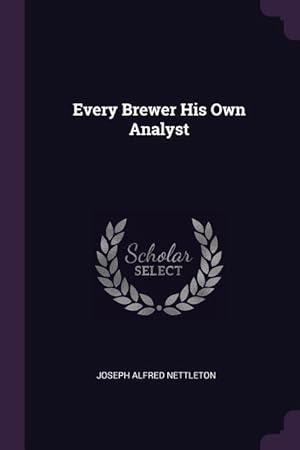 Bild des Verkufers fr Every Brewer His Own Analyst zum Verkauf von moluna