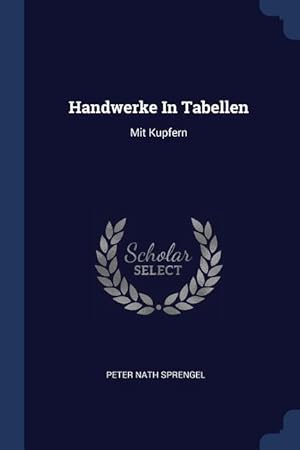 Seller image for Handwerke In Tabellen: Mit Kupfern for sale by moluna