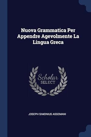 Seller image for Nuova Grammatica Per Appendre Agevolmente La Lingua Greca for sale by moluna