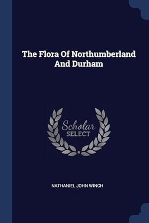 Image du vendeur pour FLORA OF NORTHUMBERLAND & DURH mis en vente par moluna