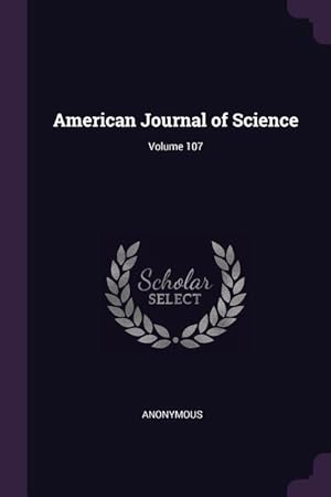 Bild des Verkufers fr American Journal of Science Volume 107 zum Verkauf von moluna