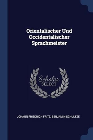 Bild des Verkufers fr Orientalischer Und Occidentalischer Sprachmeister zum Verkauf von moluna