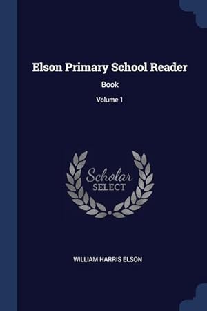 Bild des Verkufers fr Elson Primary School Reader: Book Volume 1 zum Verkauf von moluna