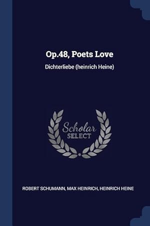 Bild des Verkufers fr Op.48, Poets Love: Dichterliebe (heinrich Heine) zum Verkauf von moluna