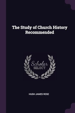 Bild des Verkufers fr The Study of Church History Recommended zum Verkauf von moluna