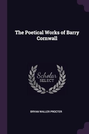 Seller image for The Poetical Works of Barry Cornwall for sale by moluna