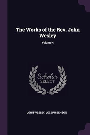 Bild des Verkufers fr The Works of the Rev. John Wesley Volume 4 zum Verkauf von moluna