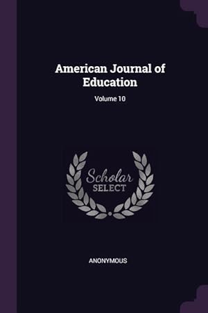 Imagen del vendedor de American Journal of Education Volume 10 a la venta por moluna