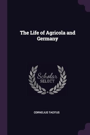Bild des Verkufers fr The Life of Agricola and Germany zum Verkauf von moluna