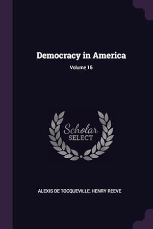 Bild des Verkufers fr Democracy in America Volume 15 zum Verkauf von moluna
