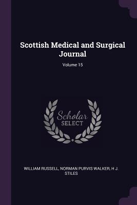 Bild des Verkufers fr Scottish Medical and Surgical Journal Volume 15 zum Verkauf von moluna