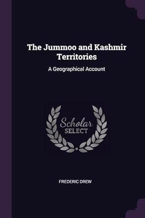 Bild des Verkufers fr The Jummoo and Kashmir Territories: A Geographical Account zum Verkauf von moluna