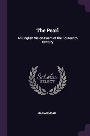 Immagine del venditore per The Pearl: An English Vision-Poem of the Fouteenth Century venduto da moluna