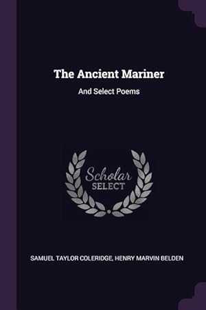 Image du vendeur pour The Ancient Mariner: And Select Poems mis en vente par moluna