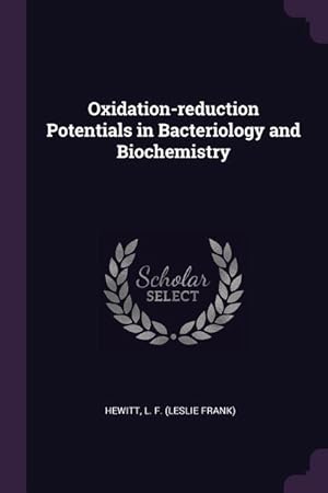 Image du vendeur pour Oxidation-reduction Potentials in Bacteriology and Biochemistry mis en vente par moluna