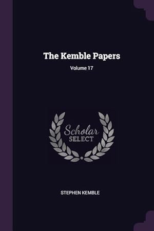Bild des Verkufers fr The Kemble Papers Volume 17 zum Verkauf von moluna